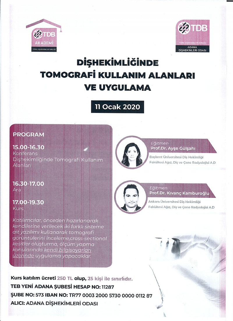 11 OCAK 2020 TARİHİNDE ST:15:00-19:30 ARASINDA ODAMIZDA DİŞHEKİMLİĞİNDE TOMOGRAFİ KULLANIM ALANLARI VE UYGULAMA KONULU KONFERANS VE KURS OLACAKTIR