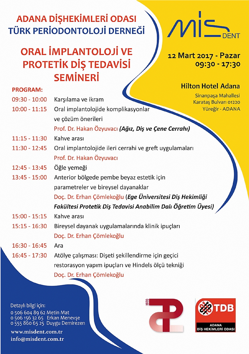 12 MART PAZAR GÜNÜ ST:09:30-17:30 ARASINDA HİLTON OTELİ'NDE ORAL İMPLANTOLOJİ VE PROTETİK DİŞ TEDAVİSİ SEMİNERİ