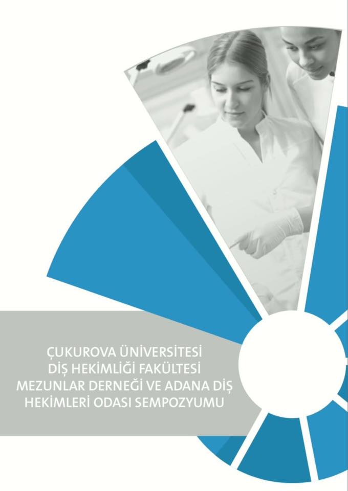 24 ŞUBAT 2018 TARİHİNDE ADANA HİLTON OTELİ'NDE ST:10:00-16:30 ARASINDA Ç.Ü DİŞ HEKİMLİĞİ FAKÜLTESİ MEZUNLAR DERNEĞİ VE ADANA DİŞ HEKİMLERİ ODASI SEMPOZYUMU YAPILACAKTIR.