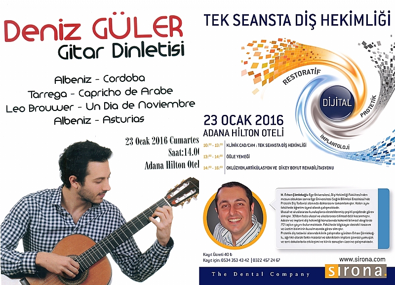 23 OCAK 2016 HİLTON OTELİ'NDE SİRONA EĞİTİM SEMİNERİ VE DENİZ GÜLER GİTAR DİNLETİSİ