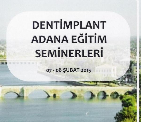 7-8 Şubat 2015 Dentimplant Adana Eğitim Semineri