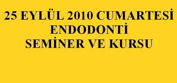 ENDODONTİ SEMİNER VE KURSU