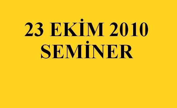 23EKİM 2010 SEMİNER