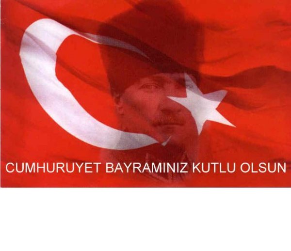 CUMHURİYET BAYRAMINIZ KUTLU OLSUN