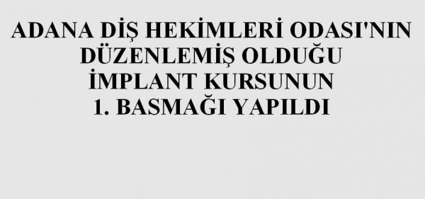 26-27 MART 2011 İMPLANT KURSU 1. BASAMAK