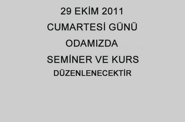 29 Ekim 2011 Odada Ücretsiz Seminer ve Kurs