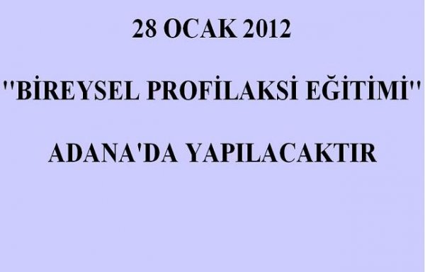 BİREYSEL PROFİLAKSİ EĞİTİMİ