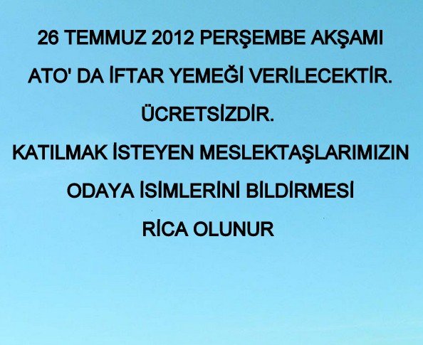 26 TEMMUZ 2012 PERŞEMBE AKŞAMI İFTAR YEMEĞİ VARDIR