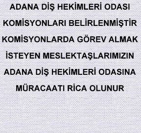 ADANA DİŞ HEKİMLERİ ODASI KOMİSYON SORUMLULARI BELİRLENMİŞTİR