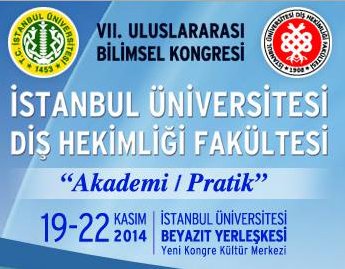 İstanbul Üniversitesi Diş Hekimliği Fakültesi 7. Uluslararası Bilimsel Kongresi 19-22 Kasım 2014