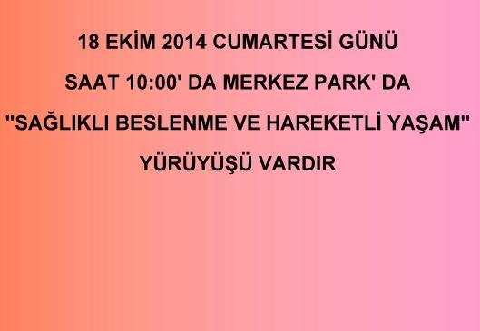 18 EKİM CUMARTESİ GÜNÜ SAAT:10:00'DA MERKEZ PARKTA 